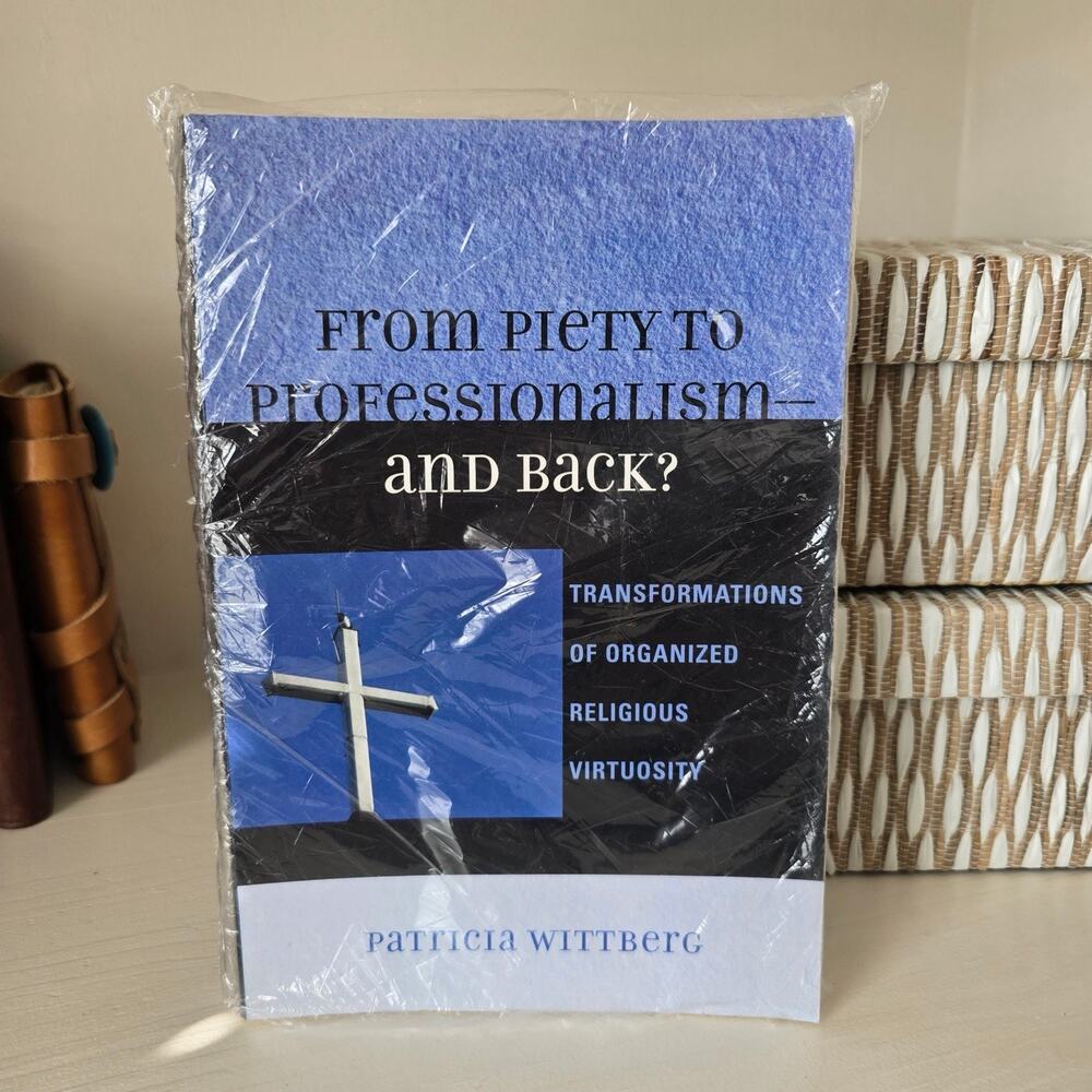 From Piety to Professionalism and Back? Wittberg Paperback Sociology Religion